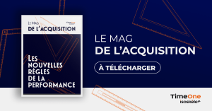 Couverture du Mag de l'Acquisition TimeOne sur la performance de l'acquisition digitale